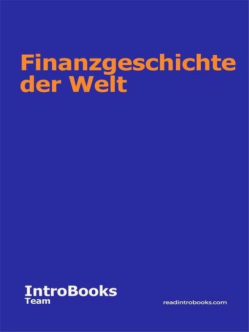 Title details for Finanzgeschichte der Welt by IntroBooks Team - Available